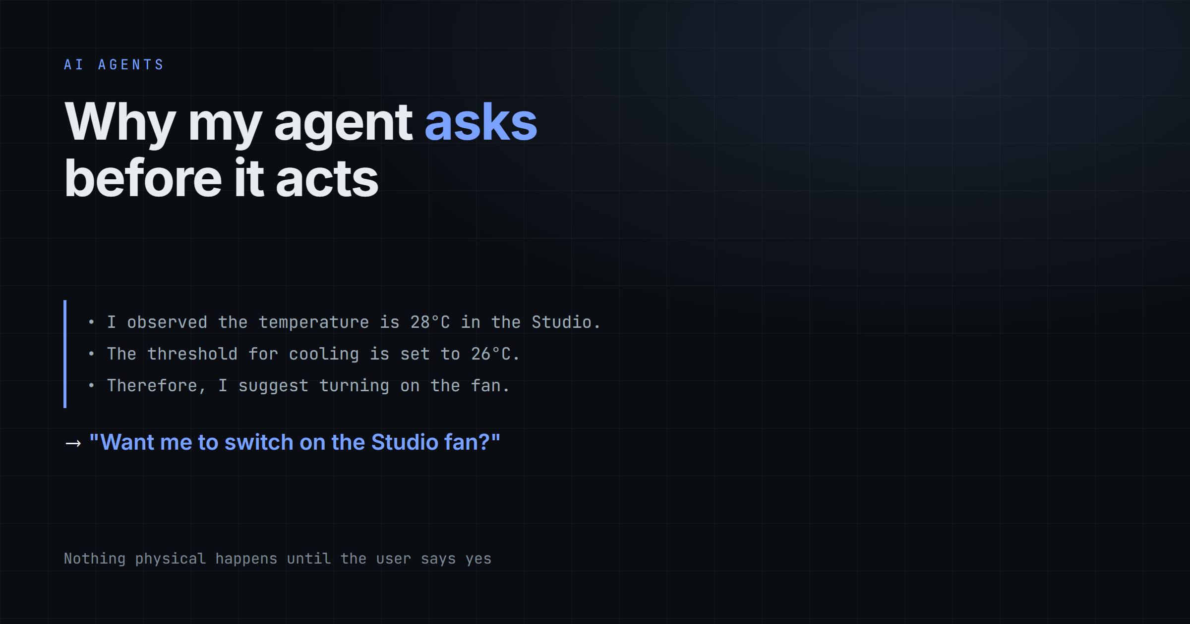 Why My Agent Asks Before It Acts